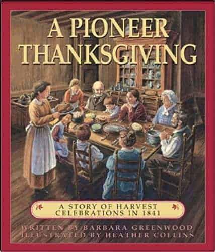 a pioneer thanksgiving a story of harvest celebrations in 1841 Epub