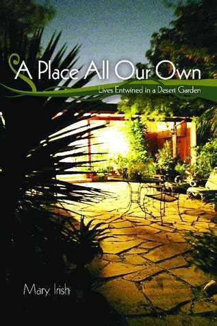 a place all our own lives entwined in a desert garden Reader