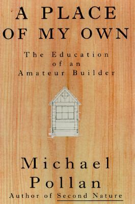 a place of my own the education of an amateur builder Kindle Editon