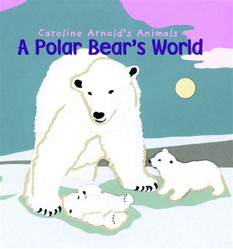 a polar bears world caroline arnolds animals Doc
