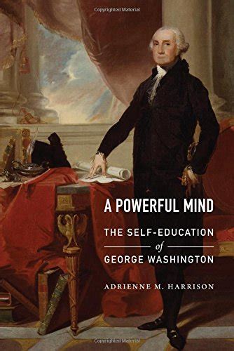 a powerful mind the self education of george washington Kindle Editon