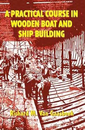 a practical course in wooden boat and ship building Reader