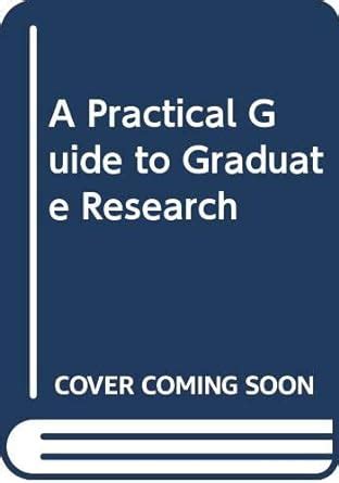 a practical guide to graduate research Reader