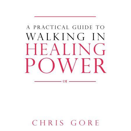 a practical guide to walking in healing power Epub