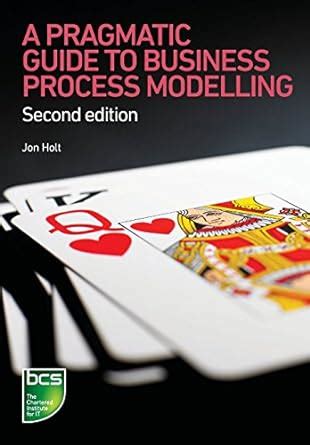 a pragmatic guide to business process modelling 2nd ed Kindle Editon