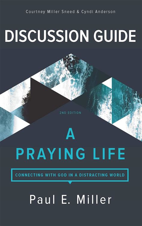 a praying life discussion guide connecting with god in a distracting world Doc