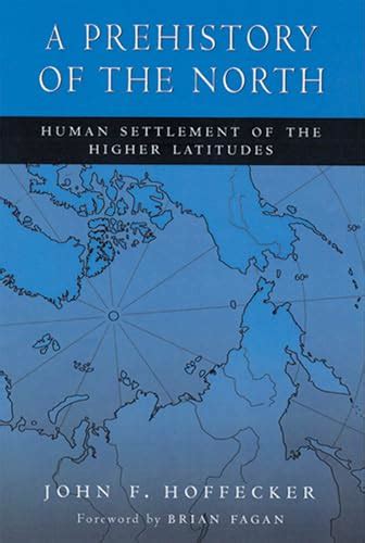 a prehistory of the north human settlement of the higher latitudes Doc