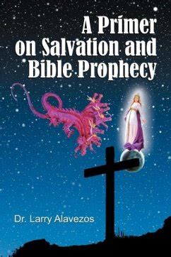 a primer on salvation and bible prophecy Doc