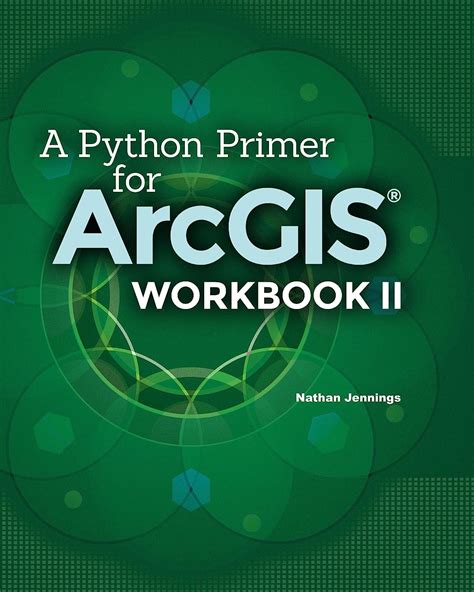a python primer for arcgis® workbook ii Doc