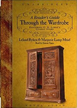 a readers guide through the wardrobe exploring c s lewiss classic story Epub