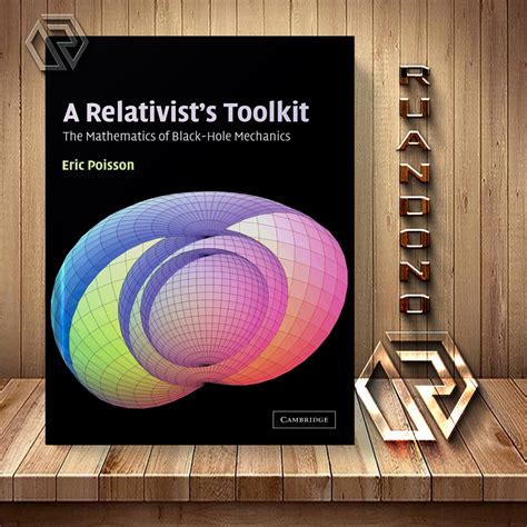 a relativists toolkit the mathematics of black hole mechanics Reader