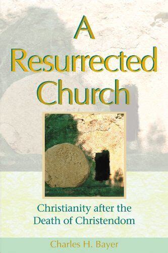 a resurrected church christianity after the death of christendom Kindle Editon