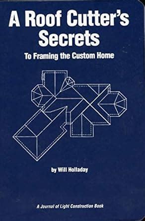 a roof cutters secrets to framing the custom home 2nd ed Kindle Editon