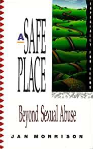 a safe place beyond sexual abuse especially for teens Kindle Editon