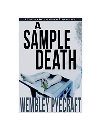 a sample death a jonathan watson medical examiner novel volume 1 Reader