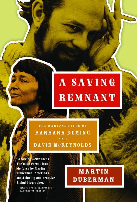 a saving remnant the radical lives of barbara deming and david mcreynolds Reader