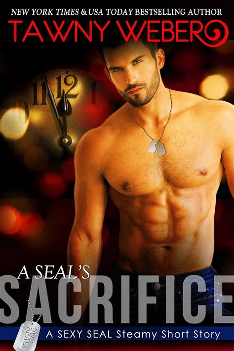 a seals sacrifice sexy seal series book 2 Kindle Editon