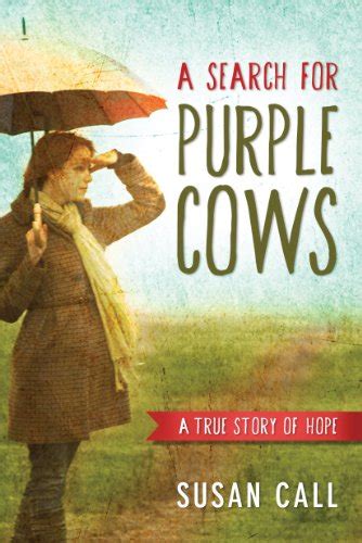a search for purple cows a true story of hope Epub