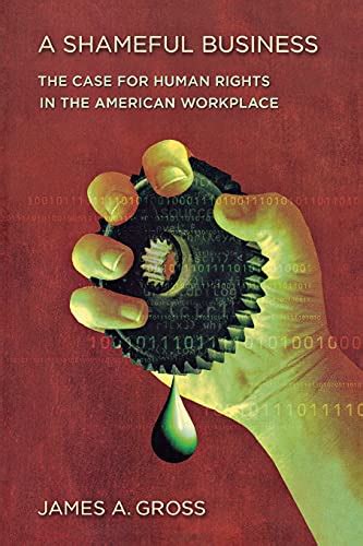 a shameful business the case for human rights in the american workplace Reader