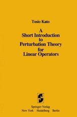 a short introduction to perturbation theory for linear operators Epub