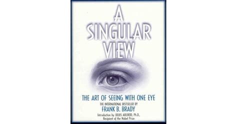 a singular view the art of seeing with one eye Doc