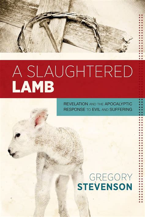 a slaughtered lamb revelation and the apocalyptic response to evil and suffering Doc