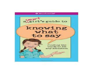 a smart girls guide to knowing what to say american girl Kindle Editon