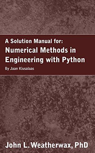 a solution manual for numerical methods in engineering with python by jaan kiusalaas Reader