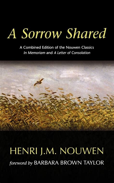 a sorrow shared a combined edition of the nouwen classics in memoriam and a letter of consolation Epub