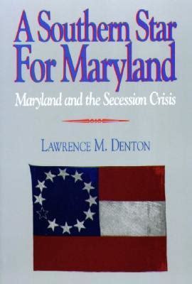 a southern star for maryland maryland and the secession crisis Kindle Editon