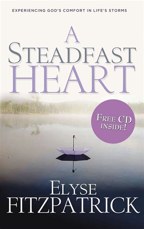 a steadfast heart experiencing gods comfort in lifes storms Kindle Editon