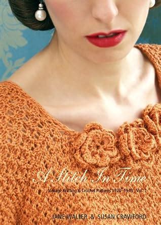 a stitch in time v 1 vintage knitting and crochet patterns 1920 1949 PDF