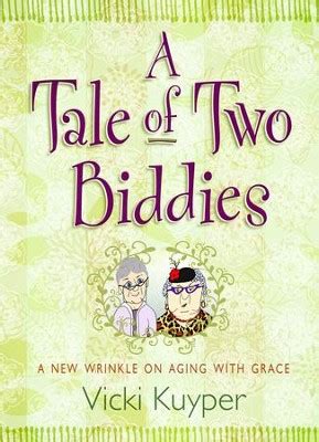 a tale of two biddies a new wrinkle on aging with grace PDF