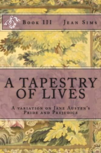 a tapestry of lives book 3 a variation on jane austens pride and prejudice Reader