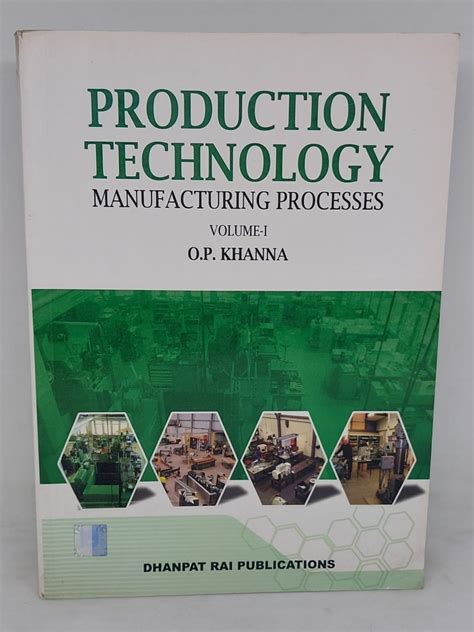 a textbook of production technology by o p khanna pdf Kindle Editon