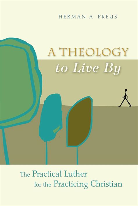 a theology to live by the practical luther for the practicing christian PDF