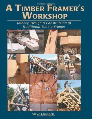 a timber framers workshop joinery design and construction of traditional timber frames Epub