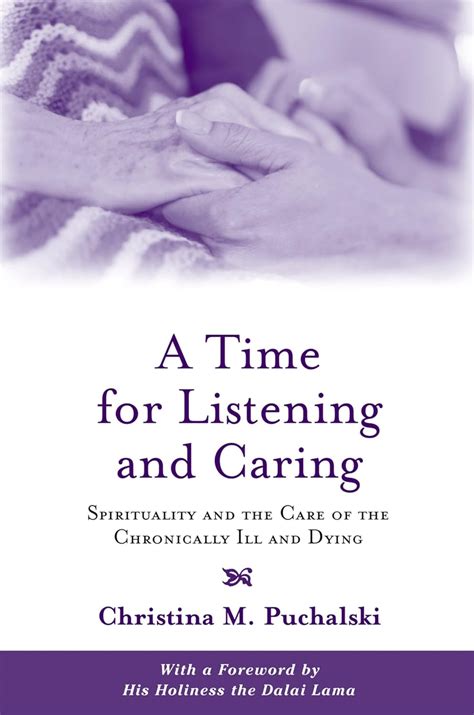 a time for listening and caring spirituality and the care of the chronically ill and dying PDF