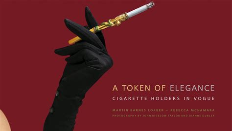 a token of elegance cigarette holders in vogue Reader