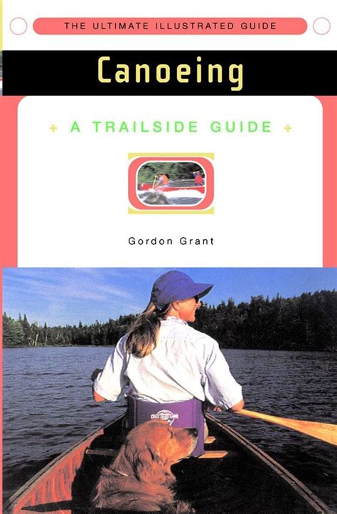 a trailside guide canoeing new edition trailside guides Kindle Editon