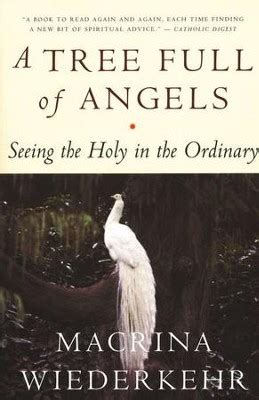 a tree full of angels seeing the holy in the ordinary Reader