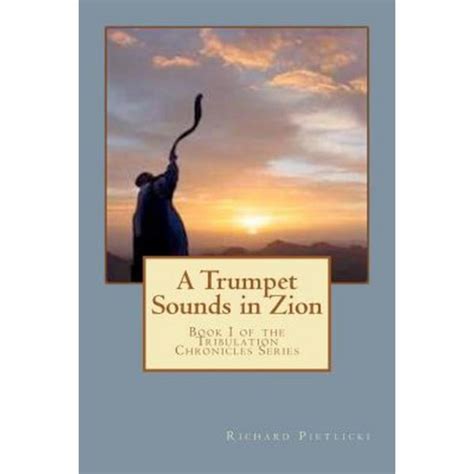 a trumpet sounds in zion book i of the tribulation chronicles series Kindle Editon