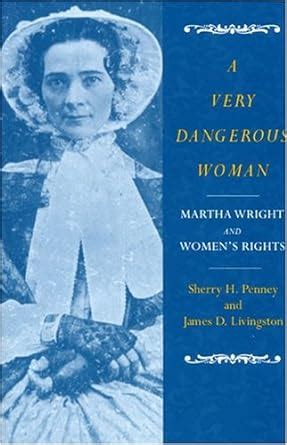 a very dangerous woman martha wright and womens rights Epub