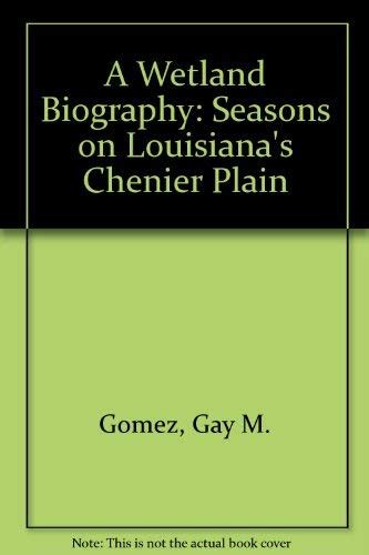 a wetland biography seasons on louisianas chenier plain Reader