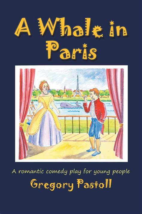 a whale in paris a romantic comedy play for young people Kindle Editon