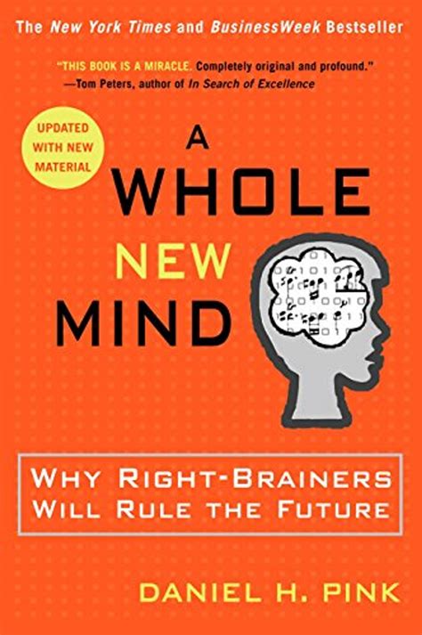 a whole new mind why right brainers will rule the future Reader