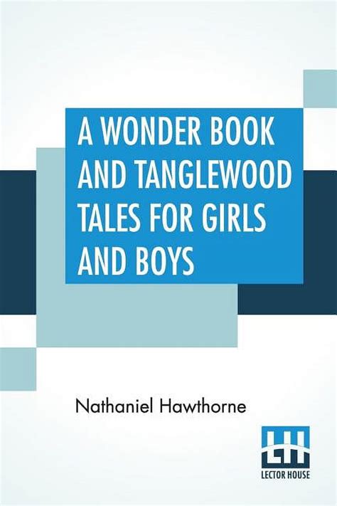 a wonder book and tanglewood tales for girls and boys Epub