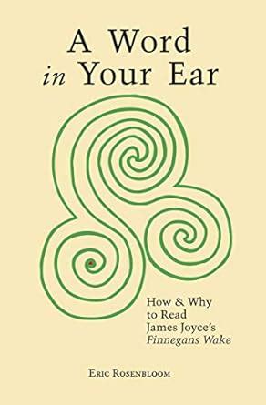 a word in your ear how and why to read james joyces finnegans wake Reader