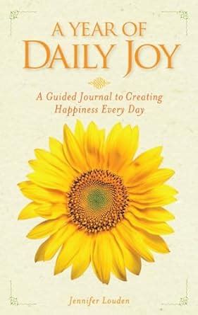 a year of daily joy a guided journal to creating happiness every day Doc