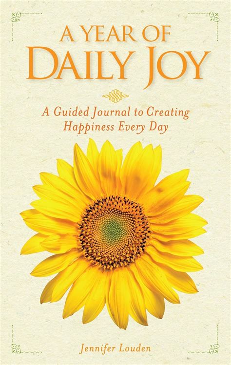 a year of daily joy a guided journal to creating happiness every day Doc